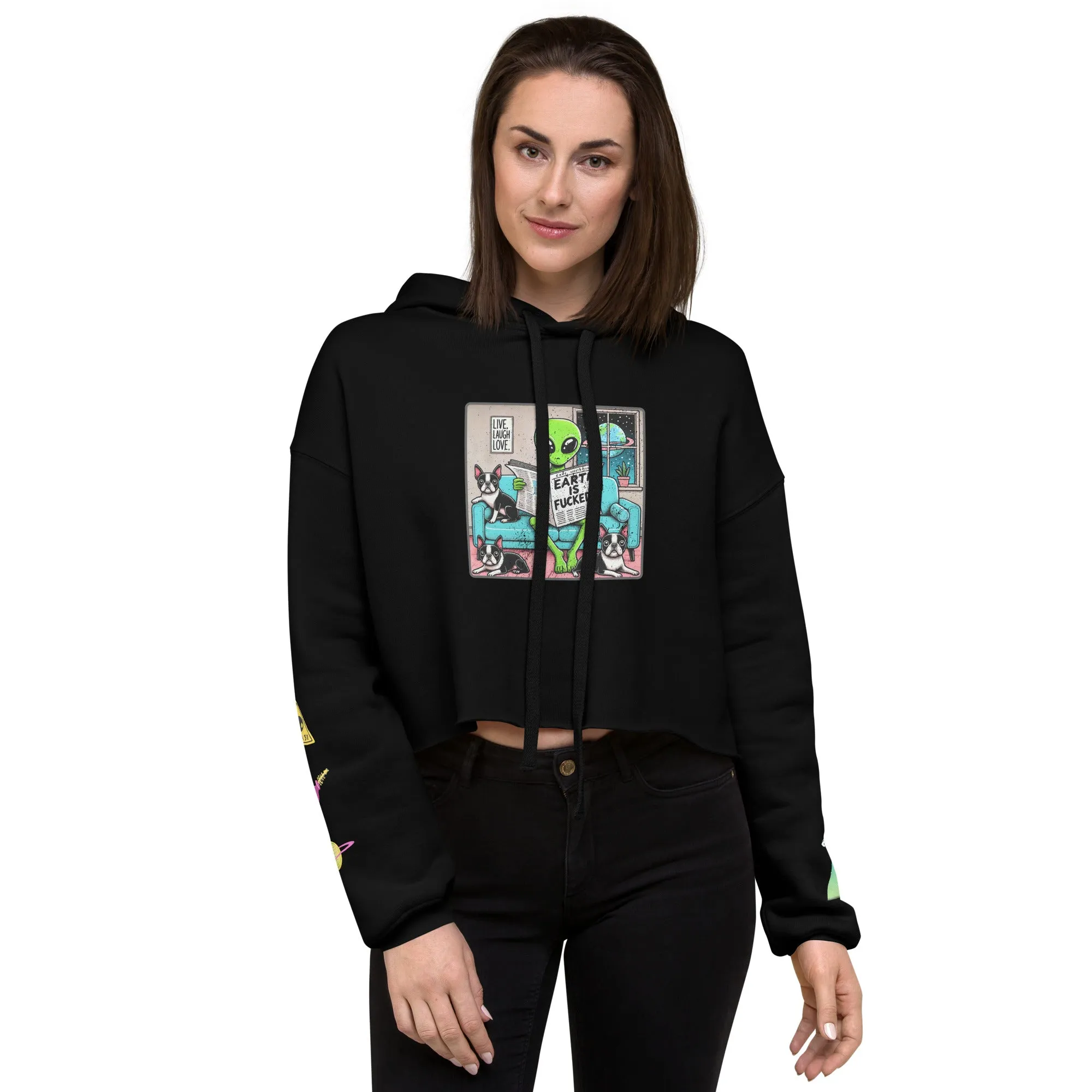 The Earth is F**ked Alien & Boston Terrier Crop Hoodie - VTown Designs Exclusive